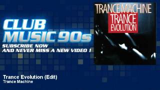 Trance Machine - Trance Evolution - Edit - ClubMusic90s