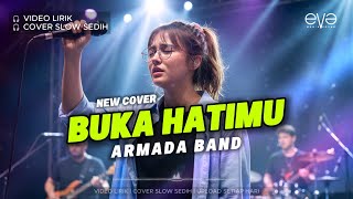 Download lagu BUKA HATIMU - ARMADA | VIDEO LIRIK | COVER EVA MUSIK mp3