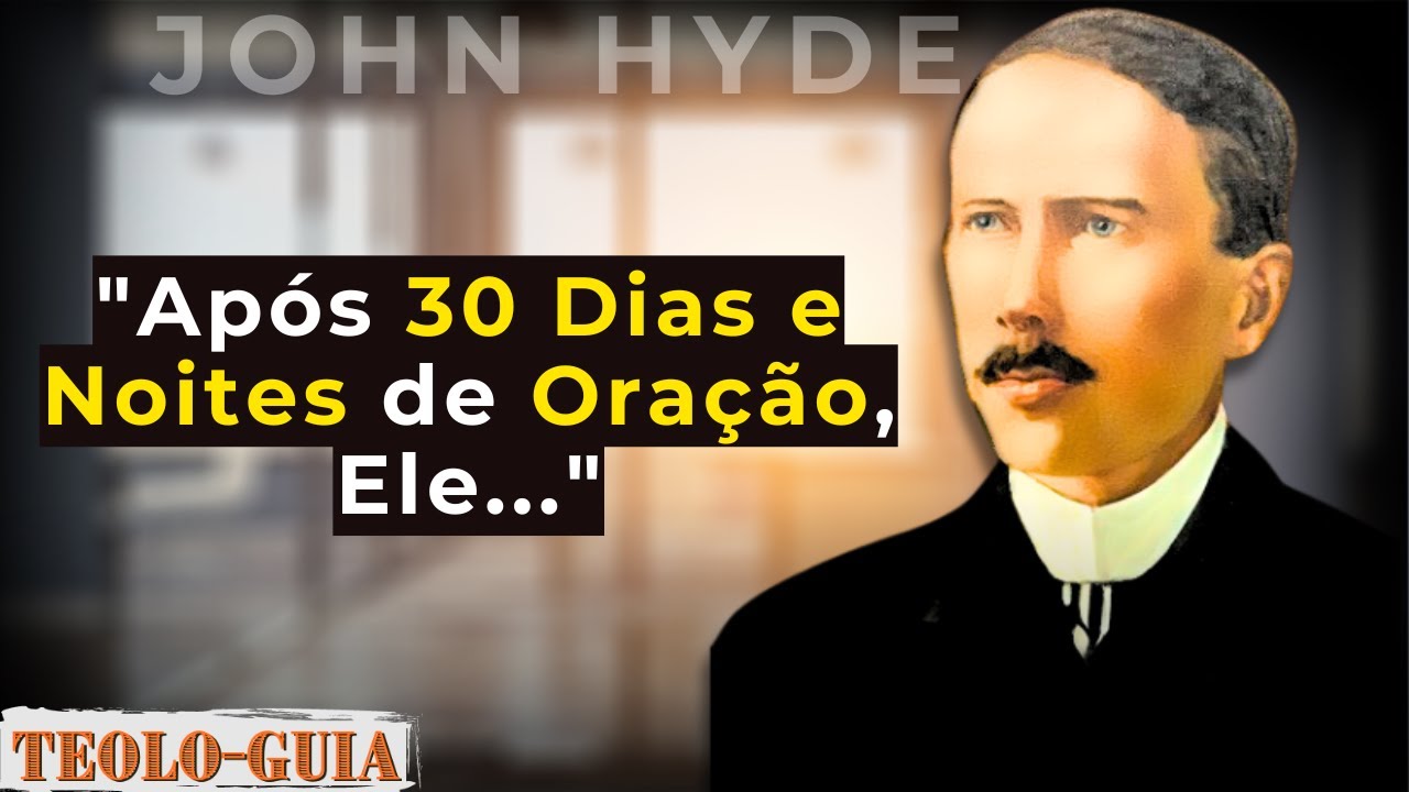 Conheça John Hyde o Homem que Passou a Vida de Joelhos em Oração