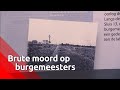 De SS vermoordde 75 jaar geleden twee burgemeesters, de huidige burgemeesters blikken terug