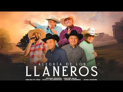 Ignacio Rondón, Jorge Guerrero,  Walter Silva, Cholo, Miguelito, Onofre - Alegría de los Llaneros