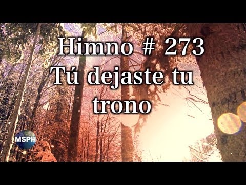 HA62 | Himno 273 | Tú dejaste tu trono
