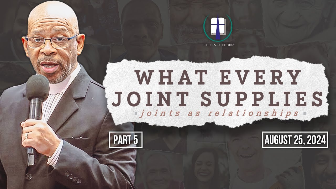 What Every Joint Supplies 5 [Bishop Joey Johnson] [8.25.24]