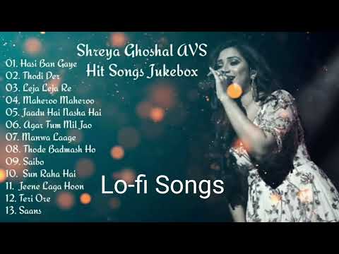 Best Songs of Shreya Ghoshal 💞 Lofi Song 💓 Romantic Love Songs of Shreya Ghoshal