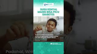 Hati-hati! Susu Kental Manis Bisa Picu Diabetes pada Anak, Ini Kata Ahli Gizi Masyarakat