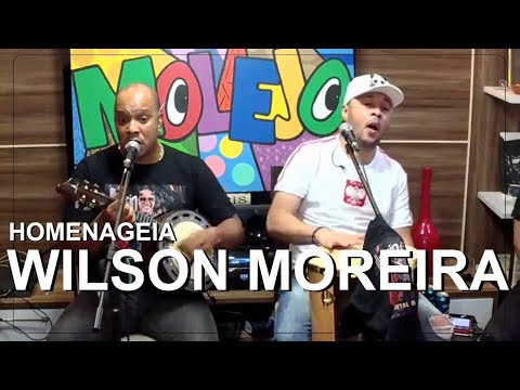 MOLEJO HOMENAGEIA WILSON MOREIRA - Sim, é Samba!