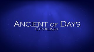 Ancient of Days - CityAlight