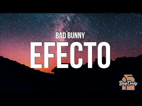 Bad Bunny - Efecto (La Letra / Lyrics)