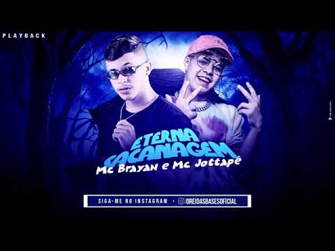 MC BRAYAN E MC JOTTAPE,,ETERNA SACANAGEM,,,PLAYBACK OFICIAL