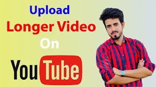 How to upload longer video on YouTube in Hindi/Urdu- Yt studio Beta