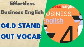 04.d Stand Out Vocab - Effortless Business English