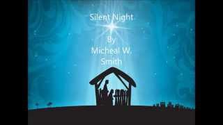 Silent Night - Micheal W. Smith