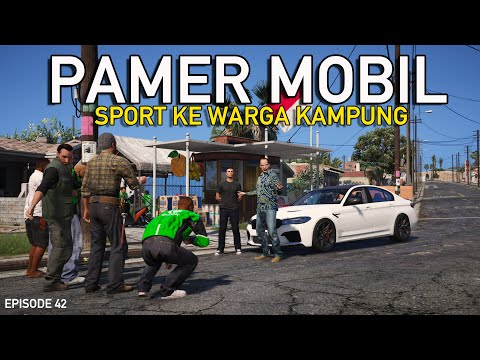 Pamer Mobil Sport Ke Warga Kampung - EPS 42 - Serial Keluarga Rojali