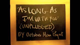 As Long As I'm With You (Unplugged)
