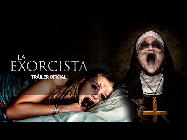 Tráiler de LA EXORCISTA
