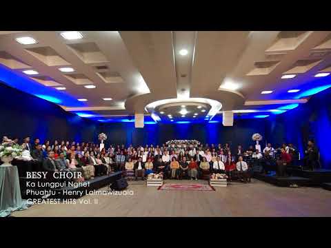 BESY Choir : Ka Lungpui Nghet (Greatest Hits Volume II)