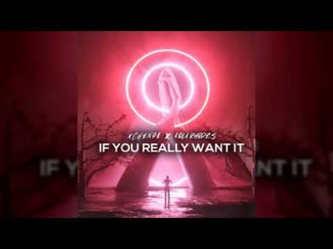 xChenda x Lola Rhodes - If You Really Want It