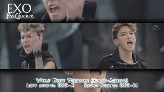 EXO - Wolf [Unit Version] (Split-Audio) [Korean/Chinese]