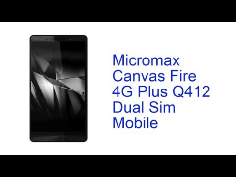 Micromax Canvas Fire 4G Plus Q412 Dual Sim Mobile Specification [INDIA]