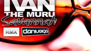 Ivan The Muru - Savannah (Dani Veiga Remix)