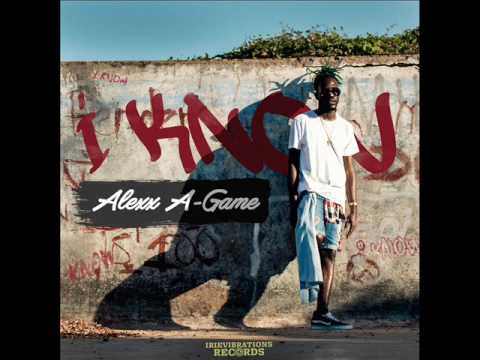Alexx A-Game - I Know (New Single) (Irievibrations Records) (June 2017)
