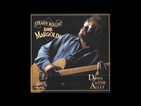 Bob Margolin - Down in The Alley