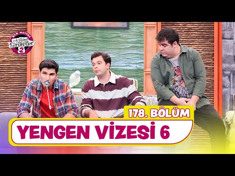 Yengen Vizesi 6 (178. Bölüm) -  Çok Güzel Hareketler 2