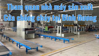 Quy trình sản xuất chống cháy, cửa gỗ công nghiệp | Tham quan nhà máy sản xuất cửa đi tại Bình Dương