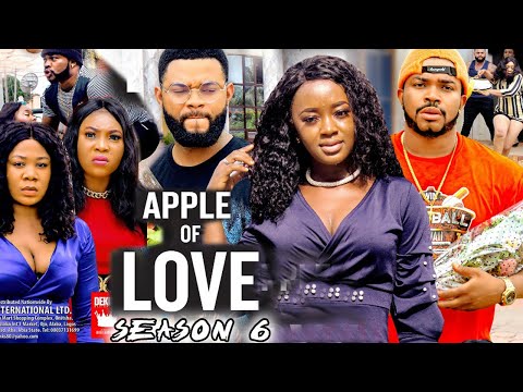 APPLE OF LOVE SEASON 6  (Trending Hit Movie Full HD ) 2021 Latest Nigerian Nollywood  Movie