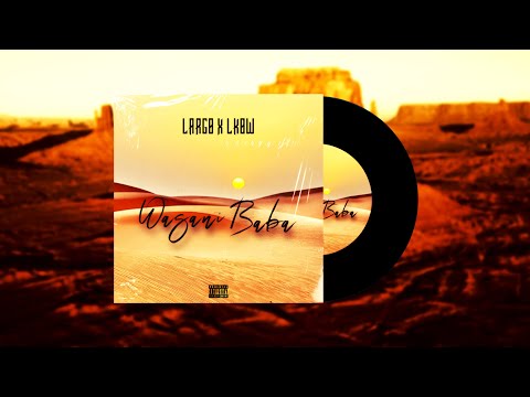 LARGO X LKOW - Wassani Baba officiel lyrics video(ASH the producer)
