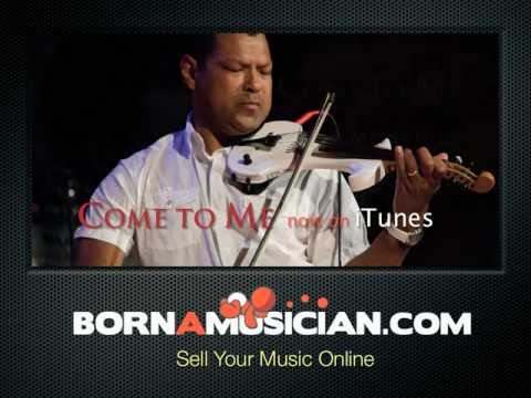 Sell Your Music Online - BornAMusician.com - Luis Montilla - Come To Me - Now On iTunes