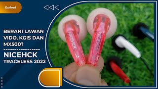 NICEHCK TRACELESS | Laris! Berani Lawan Vido! | Vindtech Review
