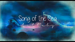 Download lagu Song of the Sea | Lullaby [with lyrics] mp3