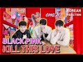 BLACKPINK - 'Kill This Love' M/V / Sama Cowok Ganteng Korea / Kpop Korean reaction BLACKPINK - 'Kill This Love' M/V / Sama Cowok Ganteng Korea / Kpop Korean reaction