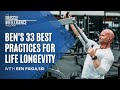 Ben's 33 Best Practices for Life Longevity