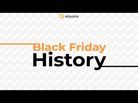 &#x202a;The History of Black Friday under a minute |  2019 | Eduonix&#x202c;&rlm;