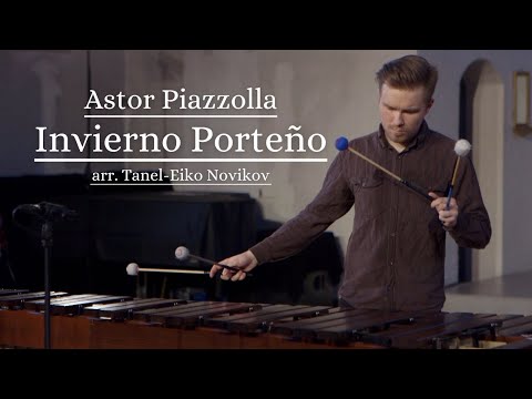 Astor Piazzolla: Invierno Porteño - Tanel-Eiko Novikov, marimba