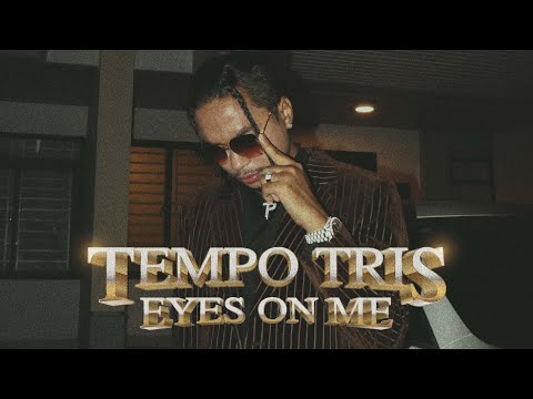 Tempo Tris - EYES ON ME (Lyrics Video)