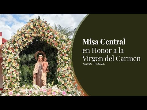 Misa Central en Honor a la VIRGEN DEL CARMEN - Tacuruty Villeta 2025.