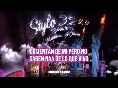 EL SOBRINO 3232 - STYLO 32 2.0 FT SALASTKBRON FT EL CHILENITO | STYLO 32