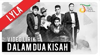 Download lagu Lyla - Dalam Dua Kisah | Video Lirik mp3 Download lagu Lyla - Dalam Dua Kisah | Video Lirik mp3