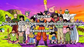 Download lagu Dragon Ball - Opening Bahasa Indonesia Karaoke Remastered mp3