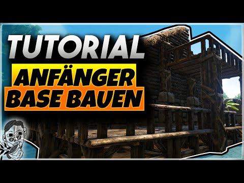 🏡⚒ Ark Anfänger Base Bauen Tutorial - Ganz einfach eine eigene Base bauen | Ark Survival Evolved