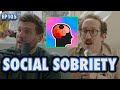 Social Sobriety with Ian Fidance | Sal Vulcano & Chris Distefano: Hey Babe! | EP 105