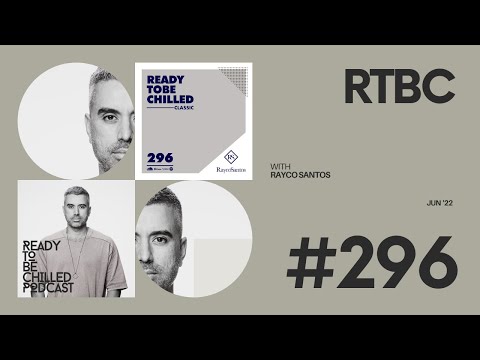 READY TO BE CHILLED Podcast 296 | Deep House, Balearic Beats, Chill Out