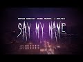 david guetta - say my name (feat. bebe rexha, j balvin) [ sped up ] lyrics