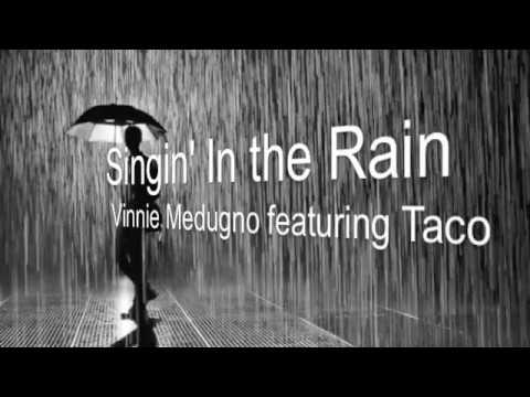 Vinnie Medugno - Singin' In the Rain (Taco Cover) feat. Taco!