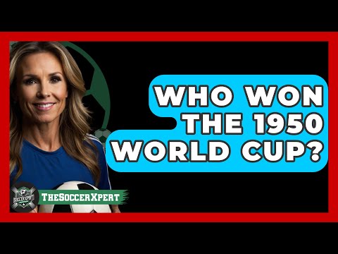Who Won The 1950 World Cup? - The Soccer Xpert