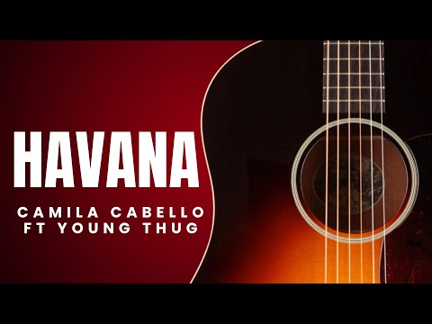 Havana - Camila Cabello ft  Young Thug  | Fingerstyle Guitar Tutorial Cover TAB