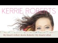 Kerrie Roberts- My Heart's Lifted 